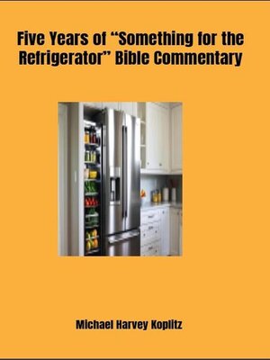 cover image of Five Years of "Something for the Refrigerator" Bible Commentary